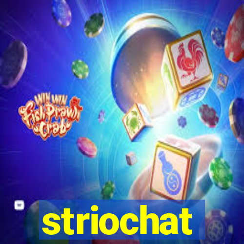 striochat