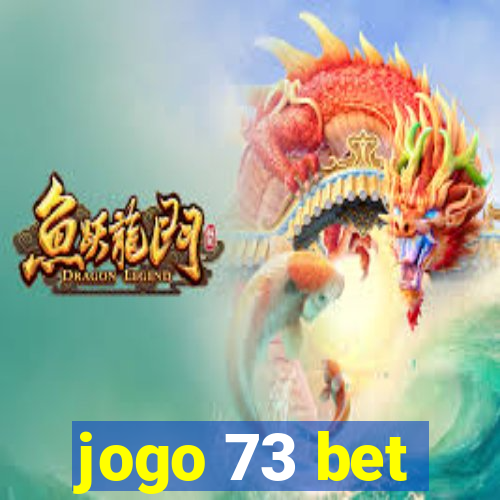 jogo 73 bet