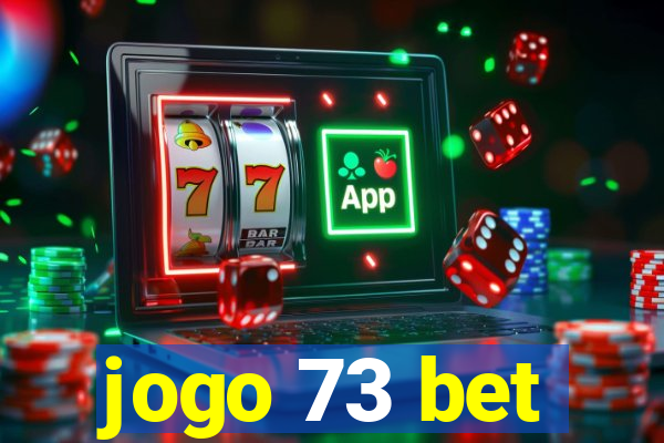 jogo 73 bet