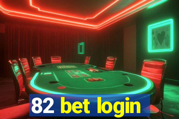 82 bet login