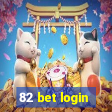 82 bet login