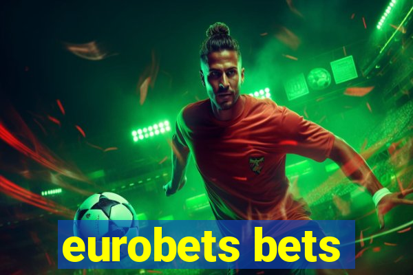 eurobets bets