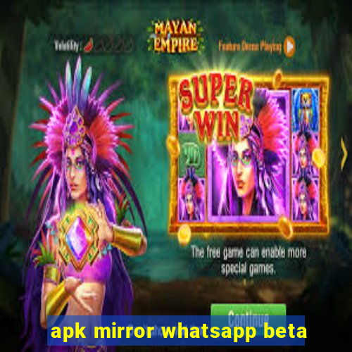 apk mirror whatsapp beta