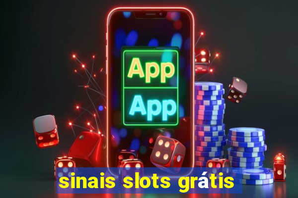 sinais slots grátis