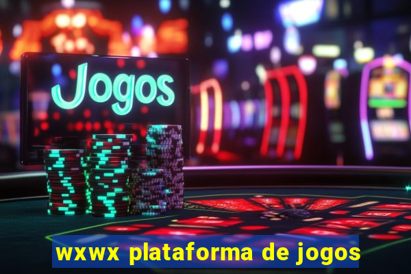 wxwx plataforma de jogos