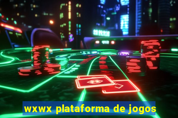 wxwx plataforma de jogos