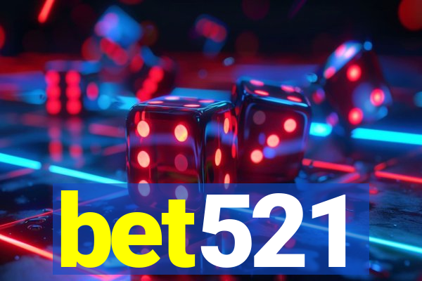 bet521