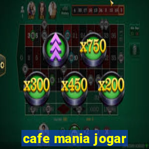 cafe mania jogar