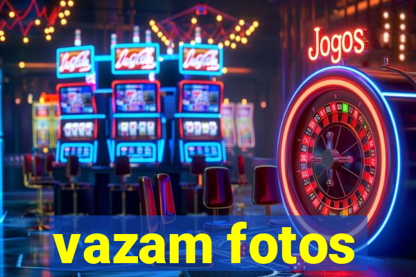 vazam fotos