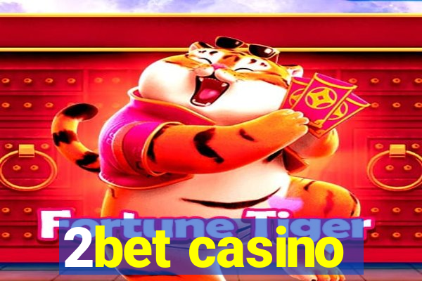 2bet casino