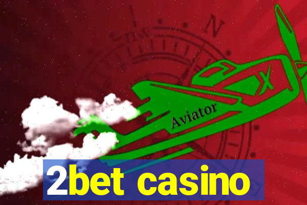 2bet casino