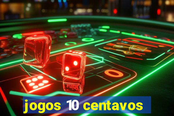 jogos 10 centavos