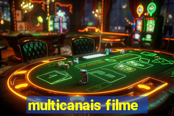 multicanais filme