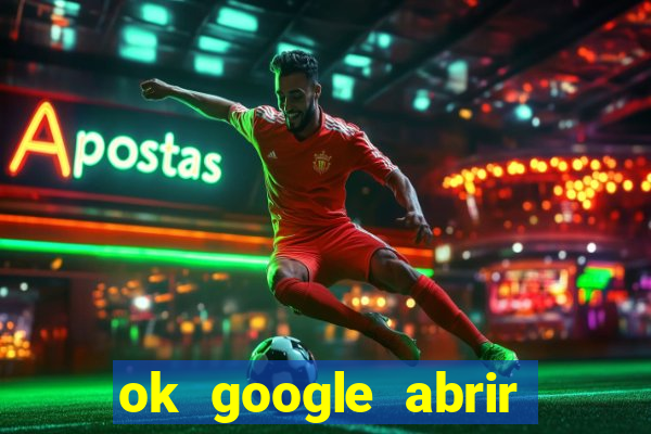 ok google abrir jogo de c****