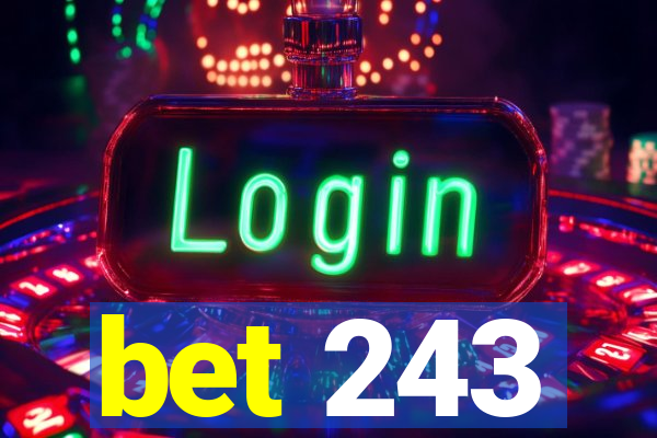 bet 243