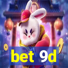 bet 9d