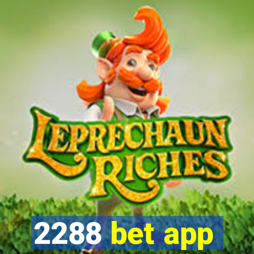 2288 bet app