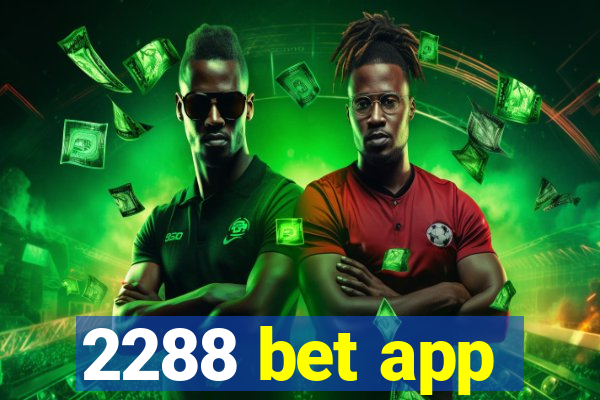 2288 bet app