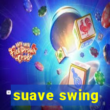 suave swing