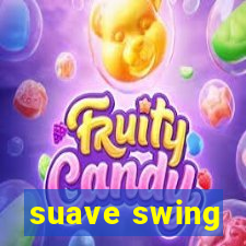 suave swing