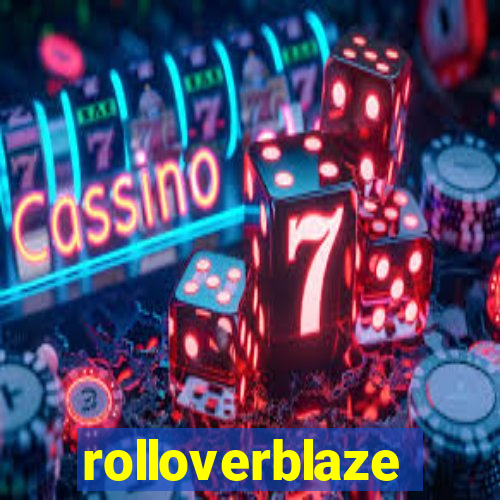 rolloverblaze