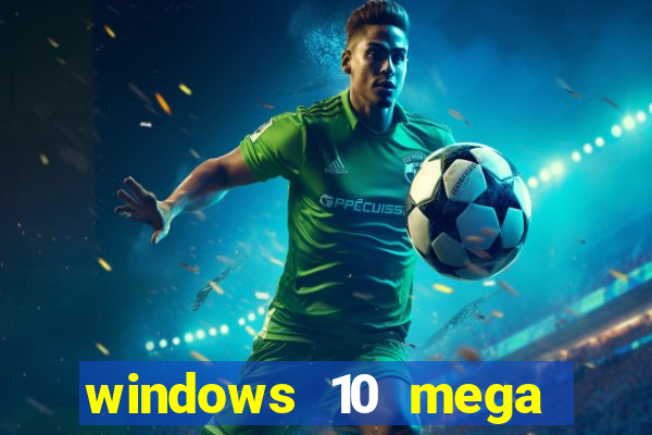 windows 10 mega lite premium download