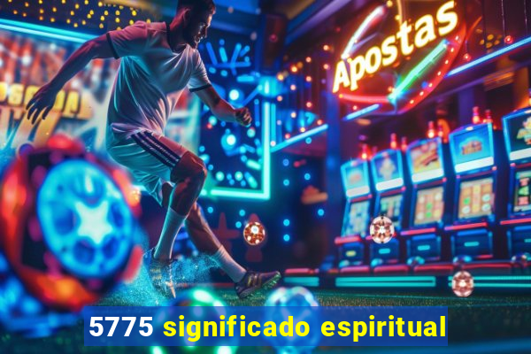 5775 significado espiritual