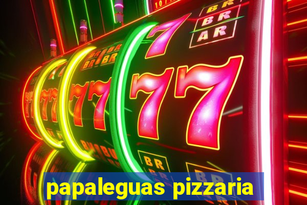 papaleguas pizzaria