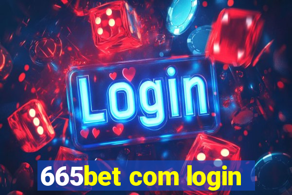 665bet com login