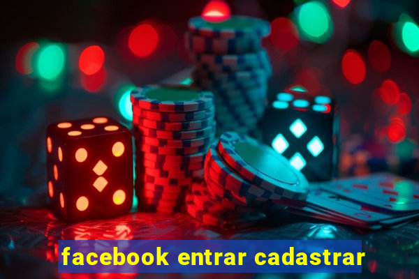 facebook entrar cadastrar