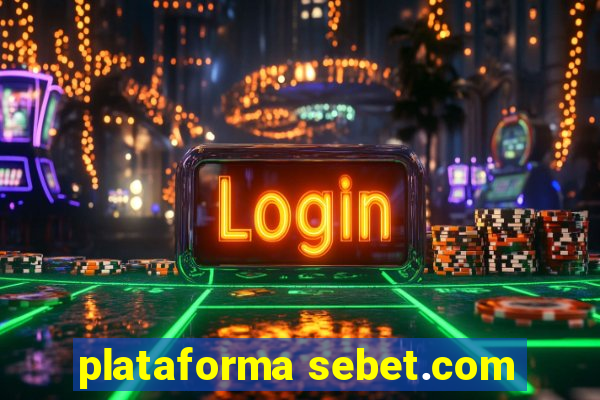 plataforma sebet.com