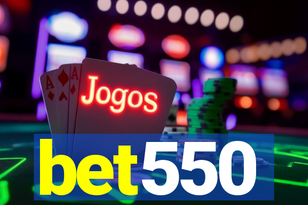 bet550