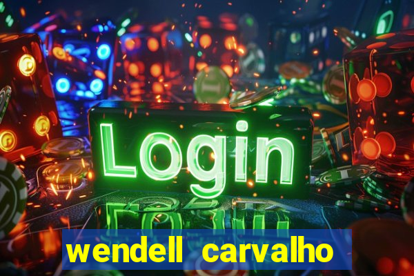 wendell carvalho reclame aqui