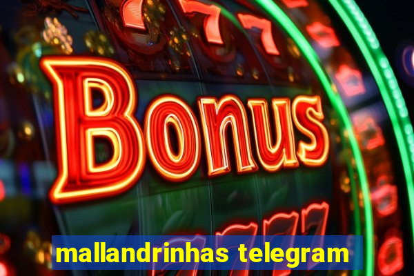 mallandrinhas telegram