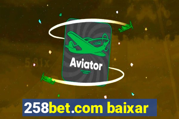 258bet.com baixar