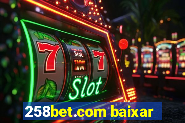 258bet.com baixar