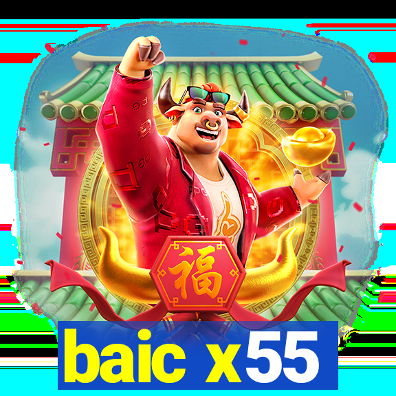 baic x55