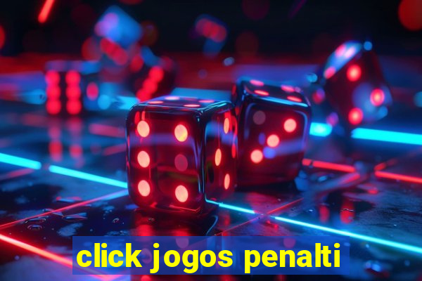 click jogos penalti