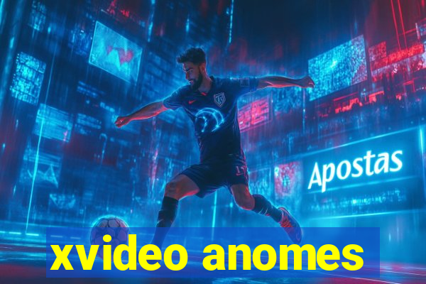 xvideo anomes