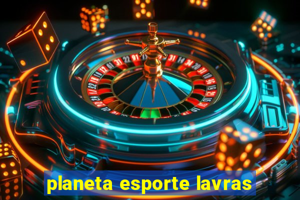 planeta esporte lavras