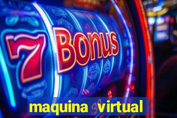 maquina virtual para jogar