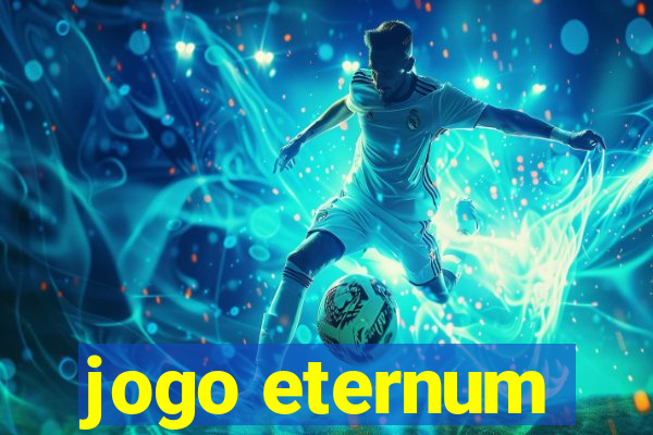 jogo eternum