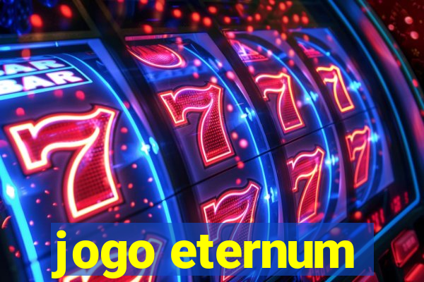 jogo eternum