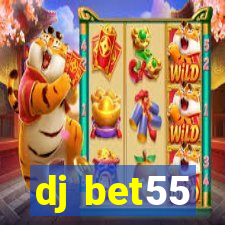 dj bet55