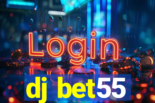 dj bet55