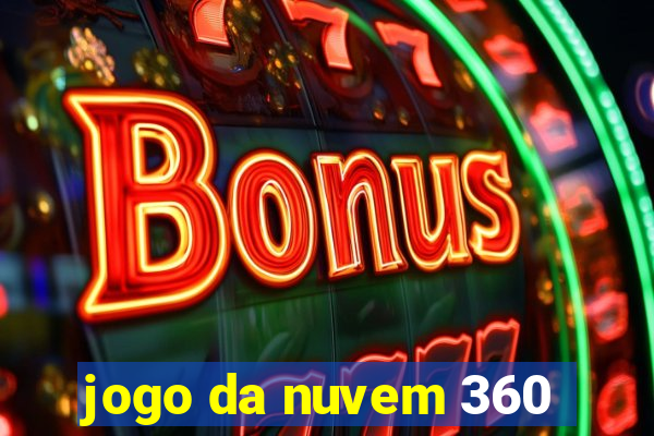 jogo da nuvem 360