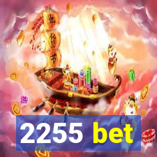 2255 bet