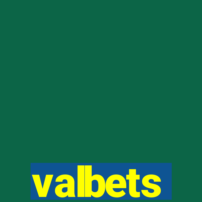 valbets