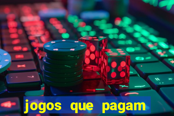 jogos que pagam dinheiro de verdade via pix