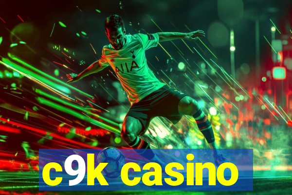 c9k casino